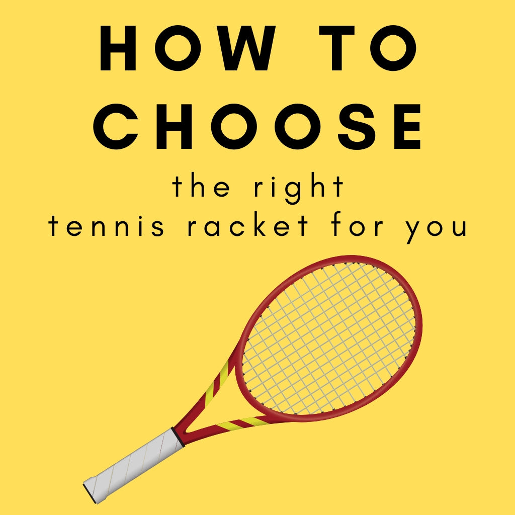 How To Choose The Right Tennis Racket